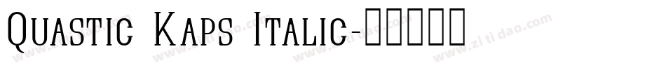 Quastic Kaps Italic字体转换